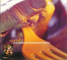 Squonk opera - squonk,