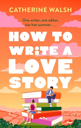 How write love story - a, the