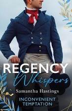 Regency Whispers: Inconvenient Temptation: The Marquess and the 