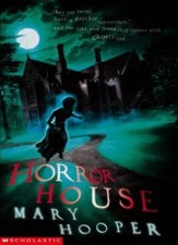 Horror house mary - house, hooper's