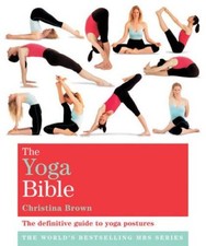 The Godsfield Yoga Bible: The definitive guide to yoga postures (Godsfield Bibl