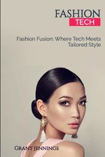 Fashion Fusion: Where Tech