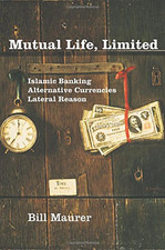 Mutual Life, Limited: Islamic Banking, Alternative... - Maurer, Bill