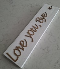 Wooden Sign Love You Bye