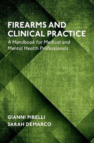 Firearms and clinical practice - and,