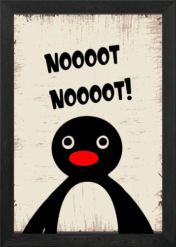 Pingu says framed wall - no!,