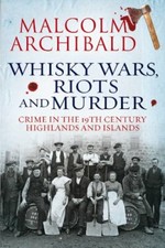 Whisky Wars, Riots and Murder