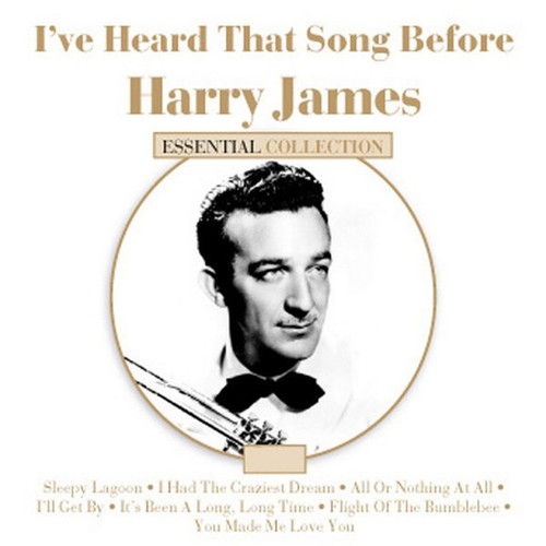 Harry james i ve - , heard