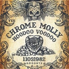 CHROME MOLLY - HOODOO VOODOO *
