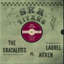 LAUREL AITKEN VS SKATALITES