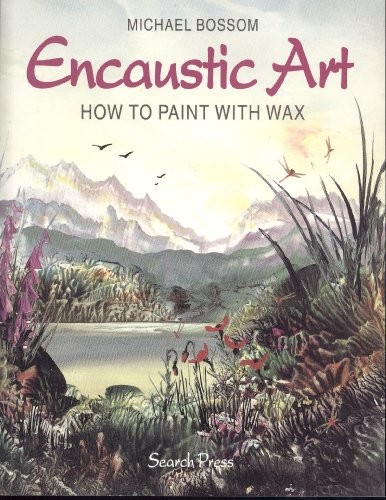 Encaustic art how - encaustic, art.