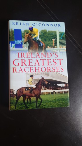Ireland greatest racehorses - greatest,