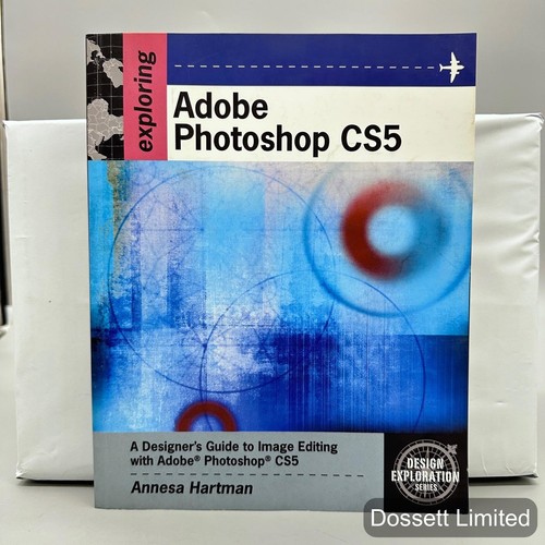Exploring adobe photoshop cs5 - adobe,