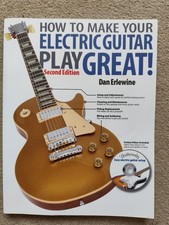 How to make your electric guitar play great