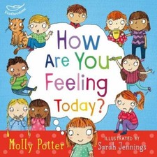 How are you feeling today? By Molly Potter