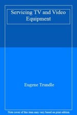 Servicing TV and Video