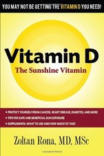 Vitamin D: The Sunshine Vitamin-Zoltan Rona