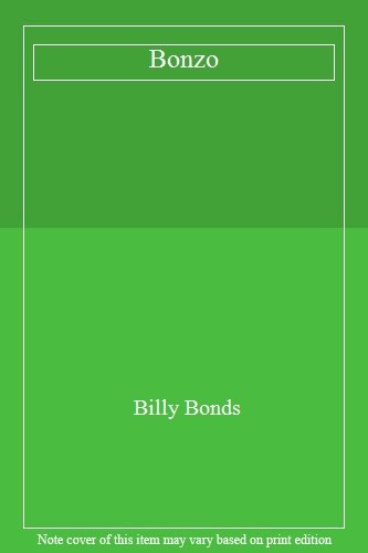 Bonzo billy bonds - bonzo,billy, bonds-