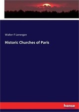 Historic Churches of Paris (Paperback or Softback)