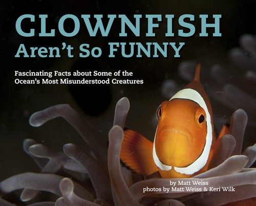 Clownfish aren funny - aren't, so