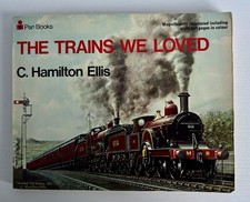 The Trains We Loved by C. Hamilton Ellis 1971 Paperback Edition Illustrated