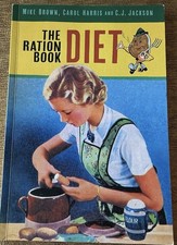 The Ration Book Diet By Mike Brown, Carol Harris And C.J. Jackson