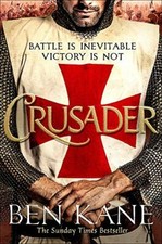 Crusader: The second thrilling instalment in the Lionheart series By Ben Kane