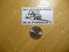 MY OTHER RIDE IS A FORKLIFT