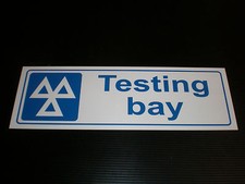 TESTING BAY sign or sticker