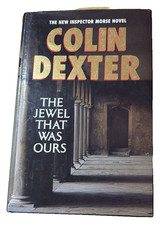 The Jewel That Was Ours By Colin Dexter Hardacover Book With Dust Jacket
