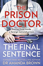 The Prison Doctor: New stories from inside a foreign nati... by Brown, Dr Amanda