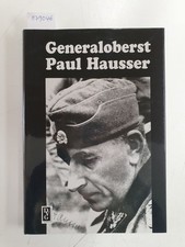 Generaloberst Paul Hausser : Mathias, K.-Heinz: