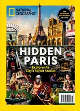 NATIONAL GEOGRAPHIC MAGAZINE SPECIAL EDITION ~ HIDDEN PARIS ~ NEW ~