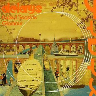Delays faded seaside glamour - delays:,