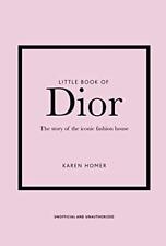 Little Book of Dior: The Story of the Iconic Fashion House: 5 (Little Book of F