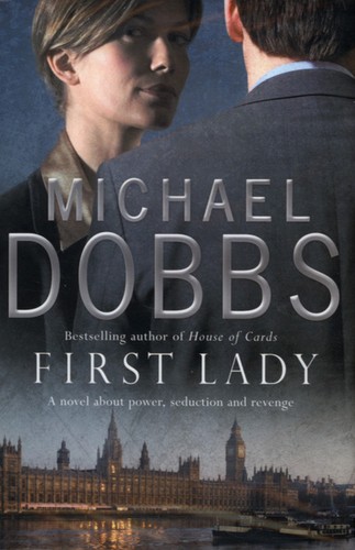 Michael dobbs first lady - michael,
