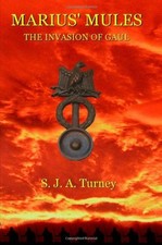 Marius' Mules I: The Invasion of Gaul,S.J.A. Turney