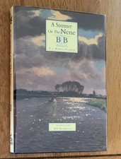 A SUMMER ON THE NENE. BB. WATKINS-PITCHFORD; 2005 LIKE NEW. SIGNED LTD. ED.ITION