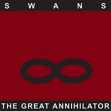 Swans - Great Annihilator /