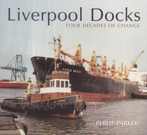 Liverpool docks four decades - liverpool,