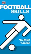 Football Skills by DK Hardback