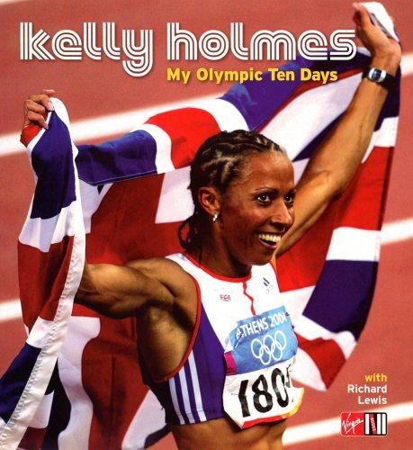 Kelly holmes olympic ten - kelly, my