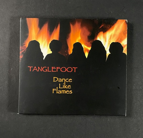 Tanglefoot dance like flames - -,