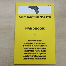 7.65mm Walther PP & PPk Pistol M1911A1 HAND BOOK Maintenance No 29 Skennerton