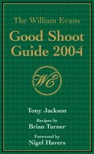 WILLIAM EVANS GOOD SHOOT GUIDE 2004 (The William Evans Good... - Tony Jackson