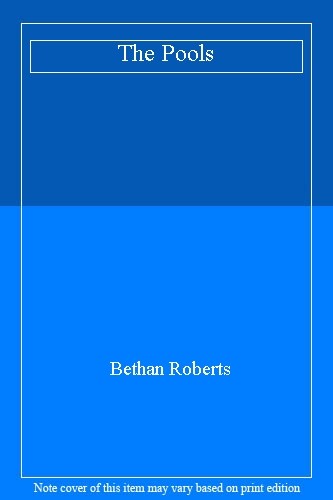 The pools bethan roberts - the, roberts-