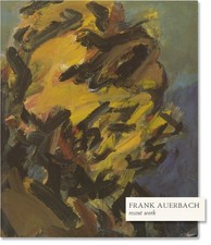 FRANK AUERBACH RECENT WORK