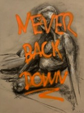 Never back down. Life drawing & graffiti - charcoal and spray paint. 1 of 1 A1 s