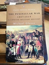 The Peninsular War 1807-1814: A Concise Military History (... by Glover, Michael