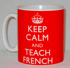 Keep Calm & Teach French Mug